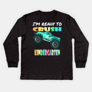 Kids I'm Ready To Crush Kindergarten Monster Truck Boys Kids Long Sleeve T-Shirt